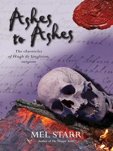 Ashes to Ashes: The Eighth Chronicle of Hugh de Singleton, Surgeon (Chronicles of Hugh De Singleton, Surgeon, 8, Band 8)