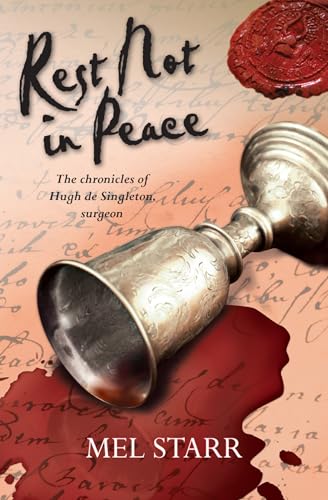 Rest Not in Peace: The Chronicles Of Hugh De Singleton, Surgeon