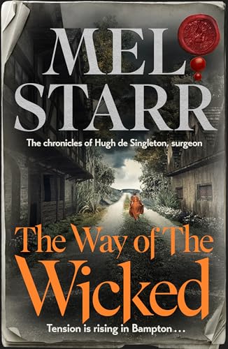 Way of Wicked (The Chronicles of Hugh De Singleton, Surgeon, 17)