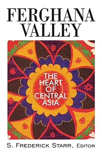 Ferghana Valley: The Heart of Central Asia (Studies of Central Asia and the Caucasus) von Routledge