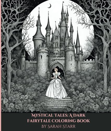 Mystical Tales: Dark Fairytale Coloring: Coloring Book of Dark Fairytales von Independently published