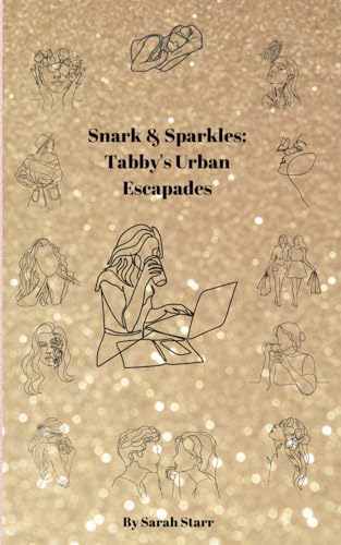 Snark & Sparkles: Tabby's Urban Escapades: Tabby Monroe Series von Independently published