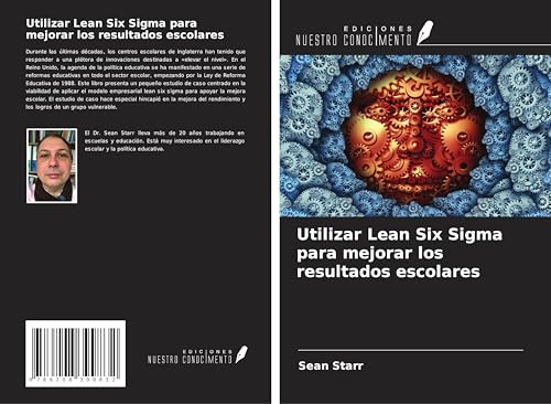 Utilizar Lean Six Sigma para mejorar los resultados escolares von Ediciones Nuestro Conocimiento
