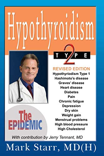 Hypothyroidism Type 2: The Epidemic: REVISED EDITION