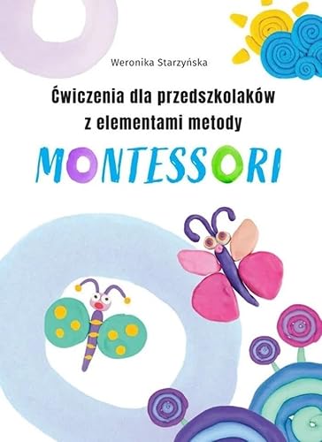 Ćwiczenia dla przedszkolaków z elementami metody Montessori Ćwiczenia dla przedszkolaków z elementami metody Montessori von SBM