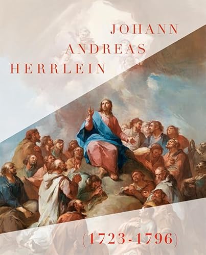Johann Andreas Herrlein (1723-1796) … halbes Jahrhundert Hofmaler in Fulda (Vonderau Museum Fulda: Kataloge) von Imhof Verlag