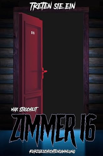 Zimmer 16: Horrorkurzgeschichten von epubli