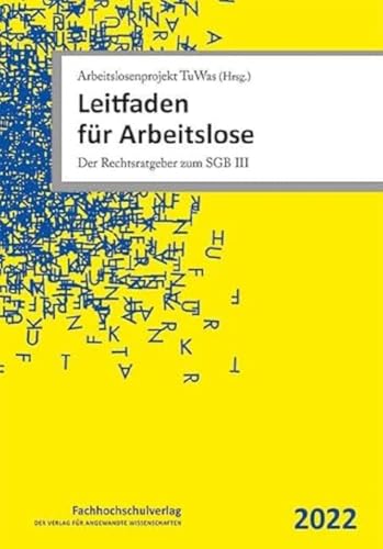 Leitfaden für Arbeitslose: Der Rechtsratgeber zum SGB III