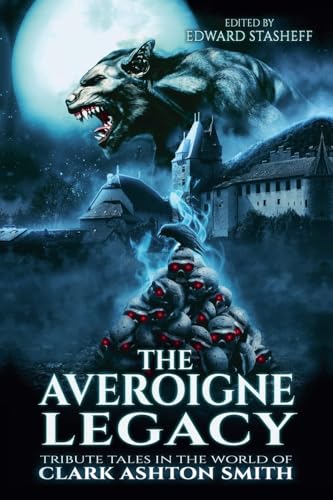 The Averoigne Legacy (The Averoigne Cycle, Band 2) von Pickman's Press