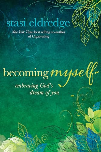 Becoming Myself: Embracing God's Dream of You von David C Cook