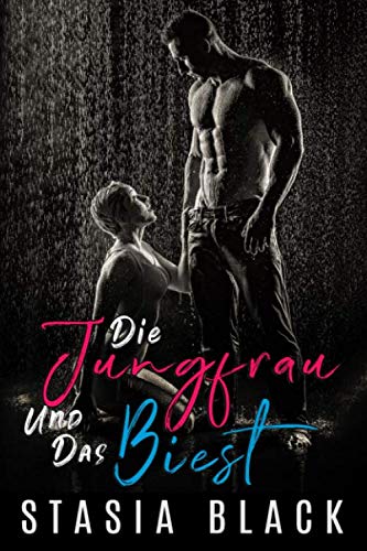 Die Jungfrau und das Biest: Ländliche Leidenschaft #1: Ein unabhängiger Roman Die Jungfrau und das Biest: Ländliche Leidenschaft #1: Ein unabhängiger Roman