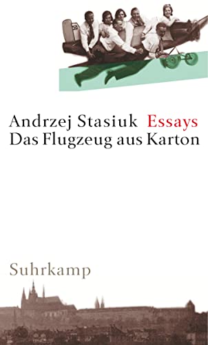 Das Flugzeug aus Karton: Essays, Skizzen, kleine Prosa Das Flugzeug aus Karton: Essays, Skizzen, kleine Prosa von Suhrkamp Verlag