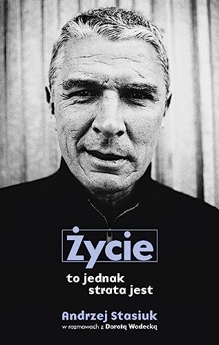 Zycie to jednak strata jest
