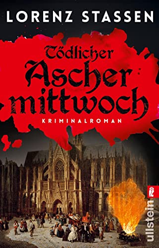 Tödlicher Aschermittwoch: Kriminalroman | Historische Spannung und eine Leiche am Rhein (Gustav Zabel ermittelt, Band 2) von Ullstein Taschenbuch