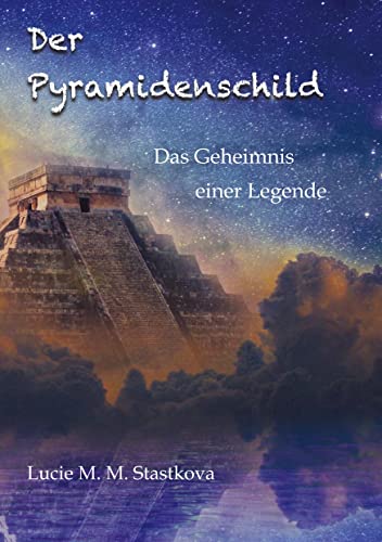 Der Pyramidenschild: Das Geheimnis einer Legende von AnamCaraHaus von Asenhain Verlag