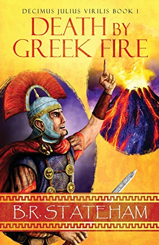 Death by Greek Fire (Decimus Julius Virilis, Band 1)