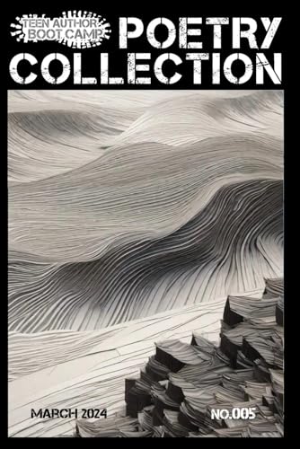 Teen Author Boot Camp Poetry Collection: Volume 5 (TABC Poetry Collection, Band 5) von Independently published