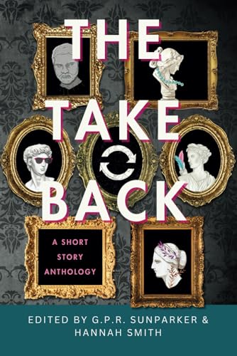 The Take Back: A Short Story Collection (Owl Hollow Anthology Series) von Owl Hollow Press