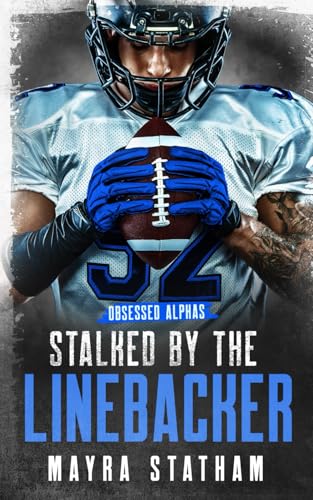 Stalked by the Linebacker (Obsessed Alphas) von Independently published