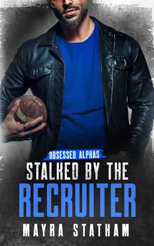 Stalked by the Recruiter (Obsessed Alphas) von Independently published