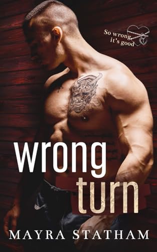 Wrong Turn (So Wrong, It's Good, Band 3) von Independently published