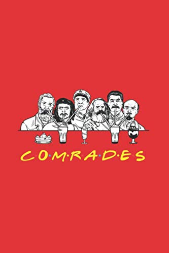 Communist Friends Comrades: Notebook & Journal - Funny Milkshake Friends Journal, Blank & Lined Communism Notebook, Original Communist Leaders ... Book, School, College Or Office Gag Gift