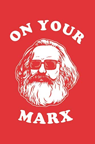 On Your Marx: Notebook & Journal - Funny Communists & Socialists Che Guevara Journal, Blank & Lined Notebook, Guevara Meme Composition Book, School, College Or Office Gag Gift von Independently published