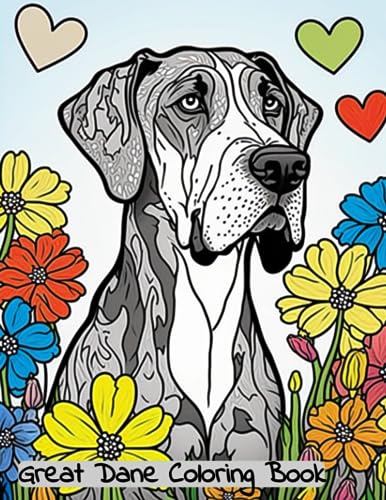 Great Dane Coloring Book: Adult Coloring Book Full Of Beautiful Great Dane Dogs and Floral Designs von Independently published
