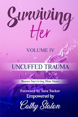 SurvivingHer: Uncuffed Trauma