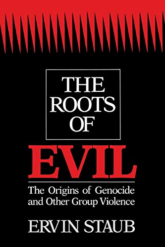 The Roots of Evil: The Origins of Genocide and Other Group Violence von Cambridge University Press