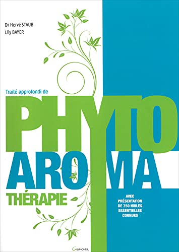 Traité approfondi de Phyto Aroma thérapie: Avec présentation de 750 huiles essentielles connues Traité approfondi de Phyto Aroma thérapie: Avec présentation de 750 huiles essentielles connues von GRANCHER