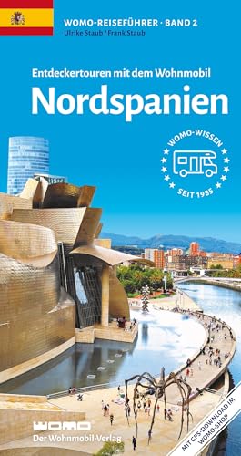 Entdeckertouren mit dem Wohnmobil Nordspanien: Asturien, Baskenland, Galizien, Kantabrien, Navarra, Rioja (Womo-Reihe, Band 2) von Womo