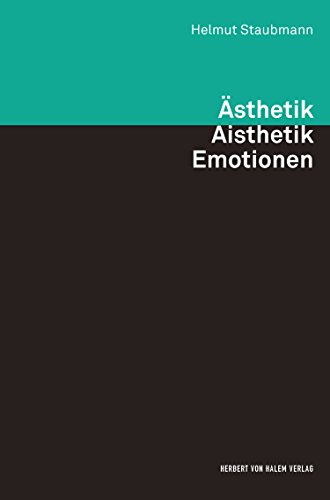 Ästhetik – Aisthetik – Emotionen: Soziologische Essays (Theorie und Methode)