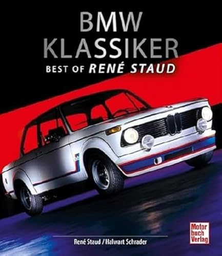 BMW Klassiker: Best of René Staud von Motorbuch Verlag