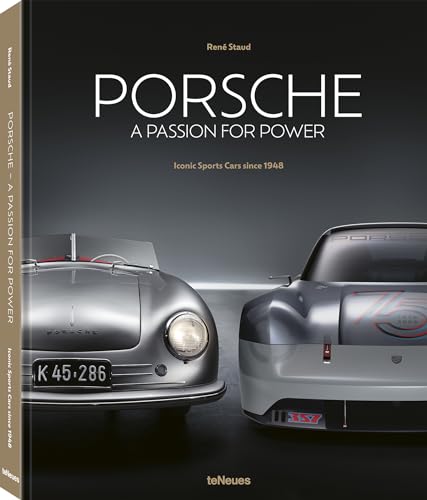 Porsche - A Passion for Power: Iconic Sports Cars since 1948 von teNeues Verlag GmbH