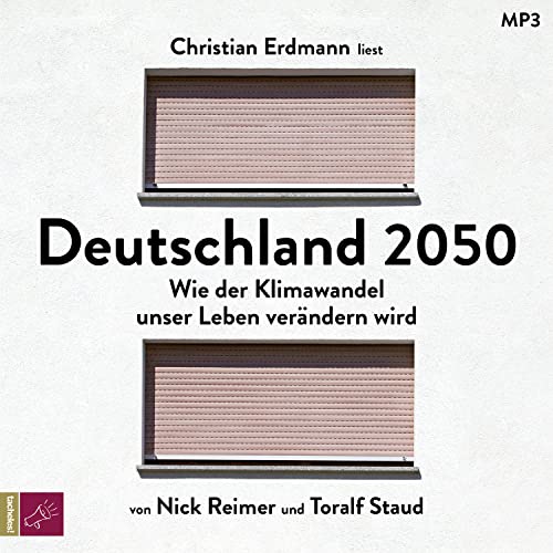 Deutschland 2050: Wie der Klimawandel unser Leben verändern wird von tacheles!/ROOF Music