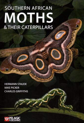 Southern African Moths & Their Caterpillars (Pelagic Identification Guides) von Pelagic Publishing