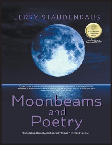 Moonbeams and Poetry: For Those Whose Ears Are Pricked and Tongues That Are Long-Drawn