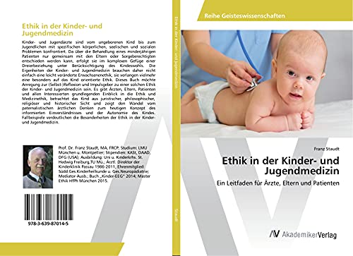 Ethik in der Kinder- und Jugendmedizin: Ein Leitfaden für Ärzte, Eltern und Patienten