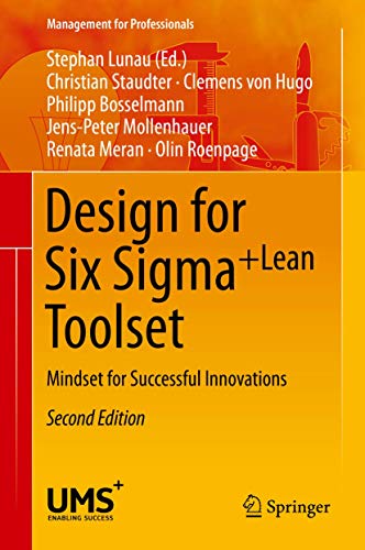 Design for Six Sigma + LeanToolset: Mindset for Successful Innovations (Management for Professionals)