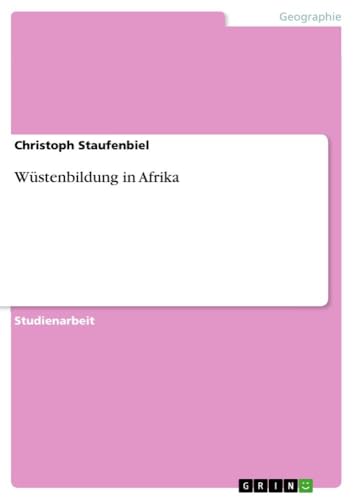 Wüstenbildung in Afrika von GRIN Verlag
