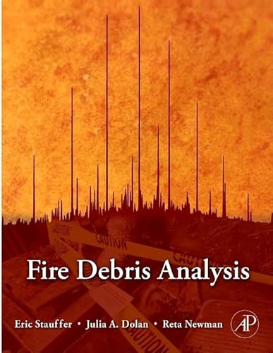 Fire Debris Analysis von Academic Press