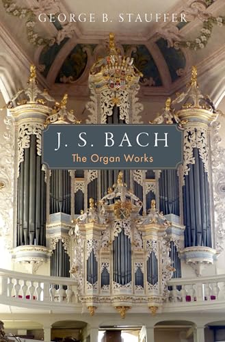 J. S. Bach: The Organ Works von Oxford University Press Inc