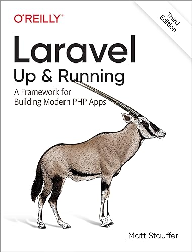 Laravel: Up & Running: A Framework for Building Modern PHP Apps