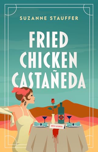 Fried Chicken Castañeda von Artemesia Publishing, LLC