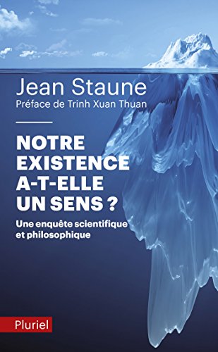 Notre existence a-t-elle un sens ?: Une enquête scientifique et philosophique von PLURIEL