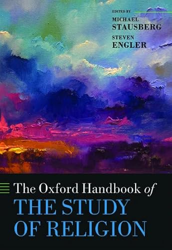 The Oxford Handbook of the Study of Religion (Oxford Handbooks)