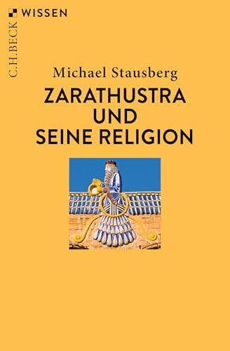 Zarathustra und seine Religion (C.H.BECK Wissen)