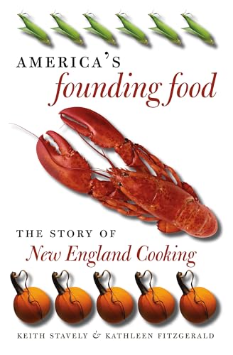 America's Founding Food: The Story of New England Cooking von University of North Carolina Press
