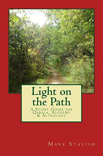 Light on the Path: A Study Guide for Qabala, Alchemy, & Astrology (IHS Study Guides, Band 1) von CREATESPACE